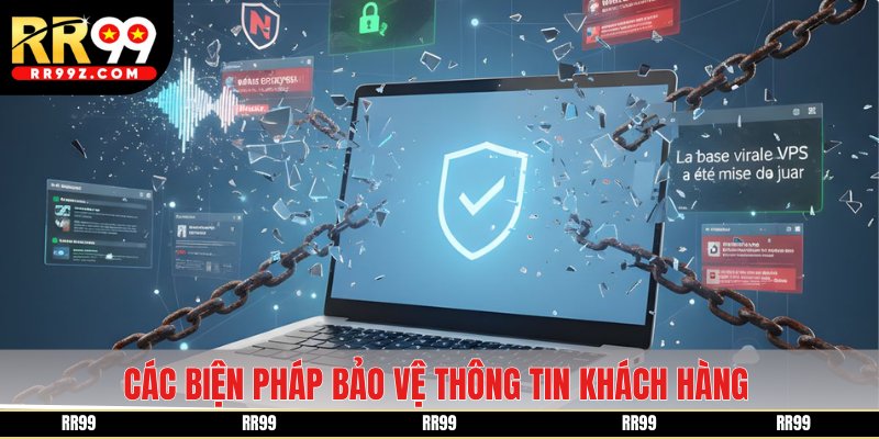 Các biện pháp bảo vệ thông tin khách hàng theo chính sách