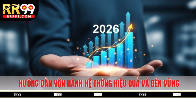 Hướng dẫn vận hành hệ thống hiệu quả và bền vững