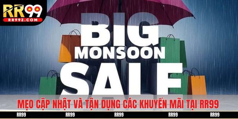 Mẹo cập nhật và tận dụng các khuyến mãi tại RR99